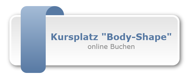 Kursplatz "Body-Shape"